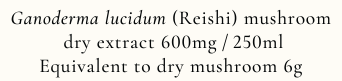 Supplement facts for Reishi listing ingredients including Ganoderma Lucidum, Reishi, Reishi (Ganoderma lucidum)