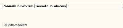 Supplement facts for Tremella - 100gm listing ingredients including Silver ear mushroom (Tremella fuciformis)